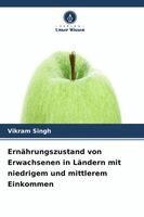 Vikram Singh - Ernährungszustand von Erwachsenen in Ländern mit niedrigem und mittlerem Einkommen, Häftad