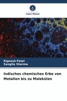 Rignesh Patel, Sangita Sharma - Indisches chemisches Erbe von Metallen bis zu Molekülen, Häftad