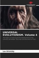 Lev Krivickiy - UNIVERSAL EVOLUTIONISM. Volume 4, Häftad
