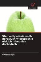Vikram Singh - Stan odżywienia osób doroslych w grupach o niskich i średnich dochodach, Häftad