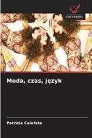Patrizia Calefato - Moda, czas, język, Häftad