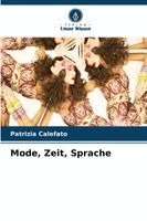 Patrizia Calefato - Mode, Zeit, Sprache, Häftad