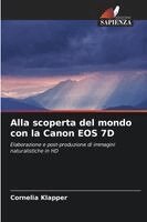 Cornelia Klapper - Alla scoperta del mondo con la Canon EOS 7D, Häftad