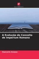 Giancarlo Annese - A Evolução do Conceito de Imperium Romano, Häftad. Tillgänglighet: Lägg i varukorg