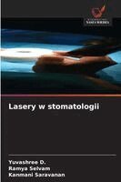 Yuvashree D, Ramya Selvam, Kanmani Saravanan - Lasery w stomatologii, Häftad