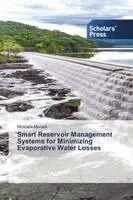 Mostafa Moradi - Smart Reservoir Management Systems for Minimizing Evaporative Water Losses, Häftad. Tillgänglighet: Lägg i varukorg