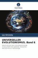 Lev Krivickiy - UNIVERSELLER EVOLUTIONISMUS. Band 6, Häftad. Tillgänglighet: Lägg i varukorg