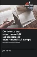 Jan Seidel - Confronto tra esperimenti di laboratorio ed esperimenti sul campo, Häftad. Tillgänglighet: Lägg i varukorg