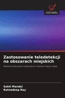 Sakti Mandal, Ratnadeep Ray - Zastosowanie teledetekcji na obszarach miejskich, Häftad