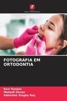 Ravi Ranjan, Mehedi Hasan, Abhishek Singha Roy - Fotografia Em Ortodontia, Häftad