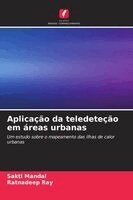 Sakti Mandal, Ratnadeep Ray - Aplicação da teledeteção em áreas urbanas, Häftad