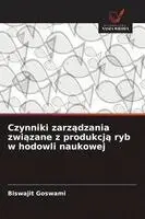 Biswajit Goswami - Czynniki zarządzania związane z produkcją ryb w hodowli naukowej, Häftad. Tillgänglighet: Lägg i varukorg