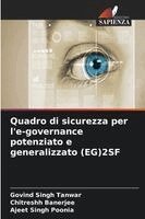 Govind Singh Tanwar, Chitreshh Banerjee, Ajeet Singh Poonia - Quadro di sicurezza per l'e-governance potenziato e generalizzato (EG)2SF, Häftad