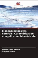 Ahmed Awad Haroun, Shymaa Salem - Bionanocomposites naturels, Häftad
