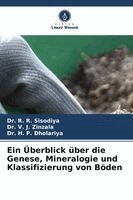 R R Sisodiya, V J Zinzala, H P Dholariya - Überblick über die Genese, Mineralogie und Klassifizierung von Böden, Häftad