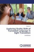 Xiaowen Ji - Exploring Orality Shift of Translated Language in Sight Translation, Häftad