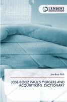 Jose-Booz Paul - Jose-Booz Paul's Mergers and Acquisitions Dictionary, Häftad