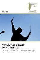 Issa Ba - Ces Gosses Sont Dangereux, Häftad