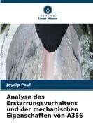 Joydip Paul - Analyse des Erstarrungsverhaltens und der mechanischen Eigenschaften von A356, Häftad