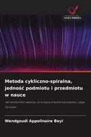 Wendgoudi Appolinaire Beyi - Metoda cykliczno-spiralna, jednośc podmiotu i przedmiotu w nauce, Häftad