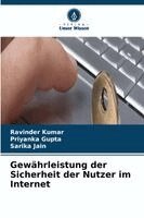 Ravinder Kumar, Priyanka Gupta, Sarika Jain - Gewährleistung der Sicherheit der Nutzer im Internet, Häftad