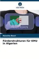 Nassima Bouri - Förderstrukturen für KMU in Algerien, Häftad. Tillgänglighet: Lägg i varukorg