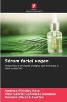 Américo Pinheiro Neto, Vitor Gabriel Conceição Sampaio, Gustavo Oliveira Everton - Sérum facial vegan, Häftad