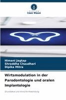 Himani Jagtap, Shraddha Chaudhari, Dipika Mitra - Wirtsmodulation in der Parodontologie und oralen Implantologie, Häftad