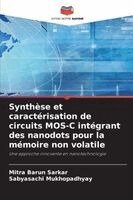 Mitra Barun Sarkar, Sabyasachi Mukhopadhyay - Synthèse et caractérisation de circuits MOS-C intégrant des nanodots pour la mémoire non volatile, Häftad