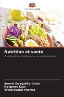 Smruti Swagatika Dutta, Navpreet Kaur, Vivek Kumar Sharma - Nutrition et santé, Häftad