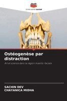 Sachin Dev, Chayanica Midha - Ostéogenèse par distraction, Häftad