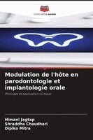 Himani Jagtap, Shraddha Chaudhari, Dipika Mitra - Modulation de l'hôte en parodontologie et implantologie orale, Häftad. Tillgänglighet: Lägg i varukorg