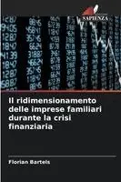 Florian Bartels - ridimensionamento delle imprese familiari durante la crisi finanziaria, Häftad. Tillgänglighet: Lägg i varukorg