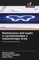 Himani Jagtap, Shraddha Chaudhari, Dipika Mitra - Modulazione dell'ospite in parodontologia e implantologia orale, Häftad