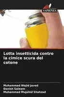 Muhammad Wajid Javed, Danish Saleem, Muhammad Mujahid Shahzad - Lotta insetticida contro la cimice scura del cotone, Häftad. Tillgänglighet: Lägg i varukorg