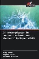 Ruby Patel, Yogesh Jasrai, Archana Mankad - Gli arrampicatori in contesto urbano, Häftad