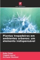 Ruby Patel, Yogesh Jasrai, Archana Mankad - Plantas trepadeiras em ambientes urbanos, Häftad
