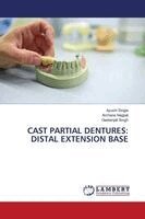 Ayushi Singla, Archana Nagpal, Geetanjali Singh - Cast Partial Dentures, Häftad