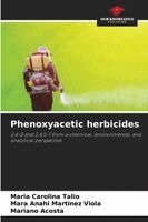 Maria Carolina Talio, Mara Anahi Martínez Viola, Mariano Acosta - Phenoxyacetic herbicides, Häftad. Tillgänglighet: Lägg i varukorg