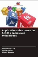 Zainab Hussain, Emad Yousif, Dheaa Zageer - Applications des bases de Schiff, Häftad