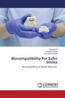 Anushka G, Anupama Singh, Krishna Kumar - Biocompatibility for Safer Smiles, Häftad. Tillgänglighet: Lägg i varukorg