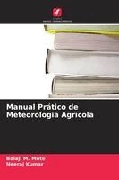 Balaji M Mote, Neeraj Kumar - Manual Prático de Meteorologia Agrícola, Häftad