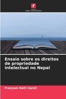 Pratyush Nath Upreti - Ensaio sobre os direitos de propriedade intelectual no Nepal, Häftad