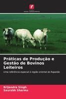 Brijendra Singh, Saurabh Sharma - Práticas de Produção e Gestão de Bovinos Leiteiros, Häftad
