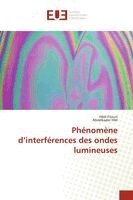 Hédi Fitouri, Abdelkader Hlel - Phénomène d'interférences des ondes lumineuses, Häftad
