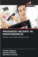 Pratik Ghogare, Jitendra Khetan, Akanksha Anand - Progressi Recenti in Prostodontia, Häftad