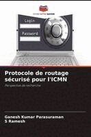 Ganesh Kumar Parasuraman, S Ramesh - Protocole de routage sécurisé pour l'ICMN, Häftad