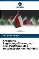 Hocine Fezzioui - Arabische Regierungsführung auf dem Prüfstand des zeitgenössischen Wandels, Häftad. Tillgänglighet: Lägg i varukorg