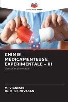 M Vignesh, R Srinivasan - Chimie Médicamenteuse Expérimentale - III, Häftad