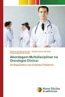 Cleison de Souza Avelar, Pamela Souza Da Silva, Paula Almeida de Paula - Abordagem Multidisciplinar na Oncologia Clínica, Häftad. Tillgänglighet: Lägg i varukorg